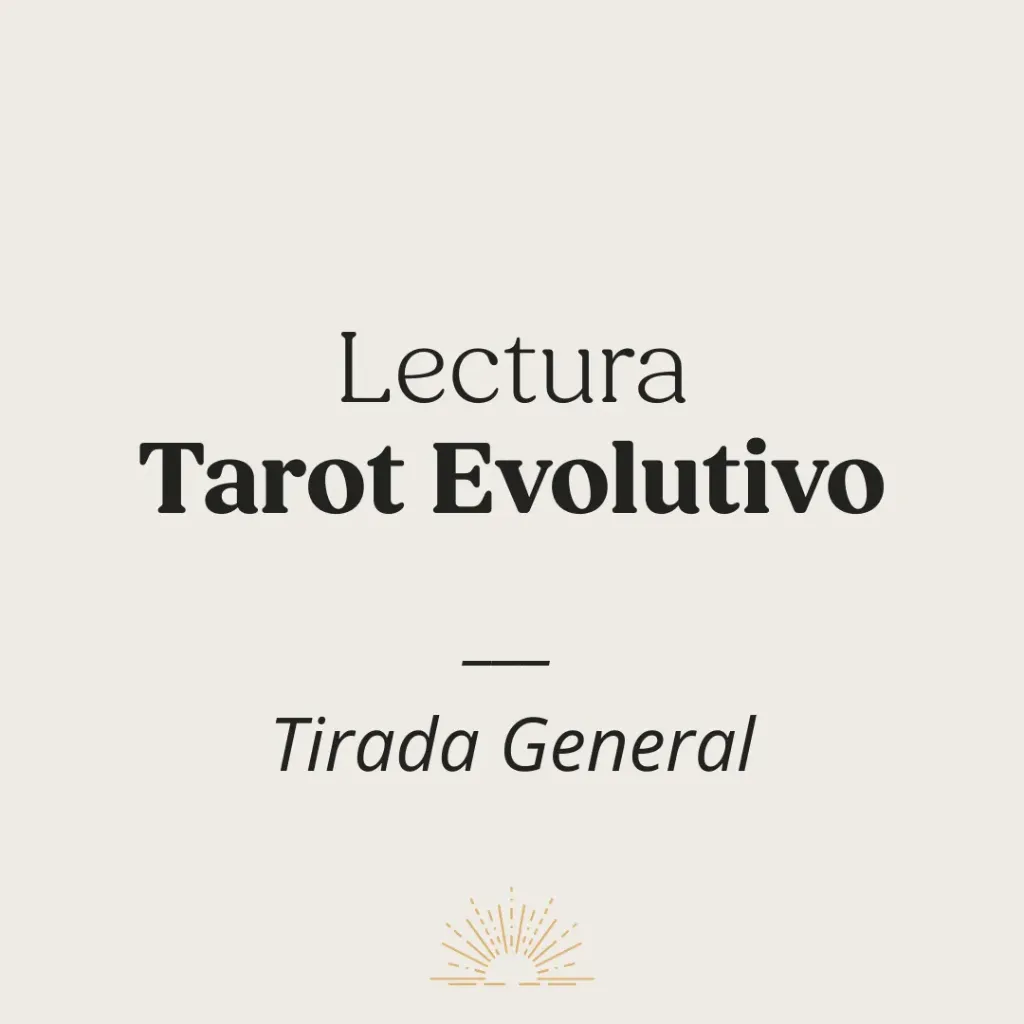 Lectura de Tarot Evolutivo: Tirada General